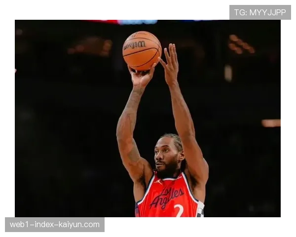 伦纳德快船攻坚球权占比稳定 中距离单打仍是阵地战破局首选